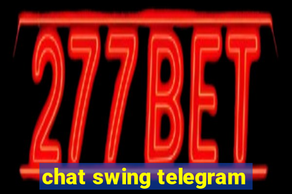 chat swing telegram